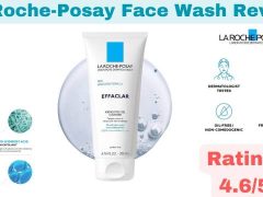 La Roche-Posay Face Wash Review: My Honest Opinions!