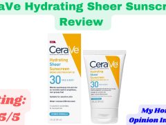 CeraVe Hydrating Sheer Sunscreen Review